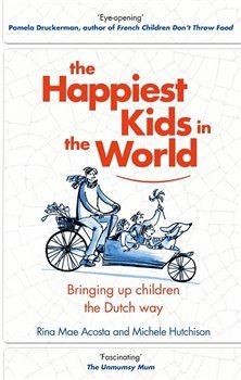 The Happiest Kids in the World - Michele Hutchison, Rina Mae Acosta