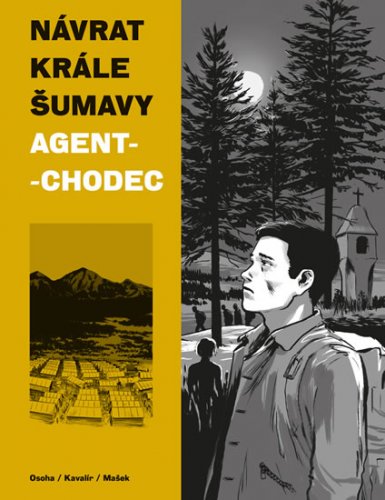 Návrat Krále Šumavy 2: Agent-chodec