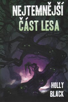 Nejtemnější část lesa - Holly Black