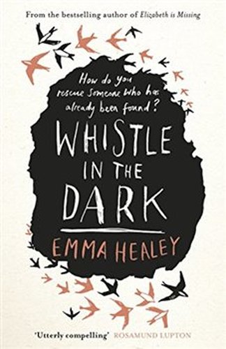 Whistle in the Dark - Emma Healey