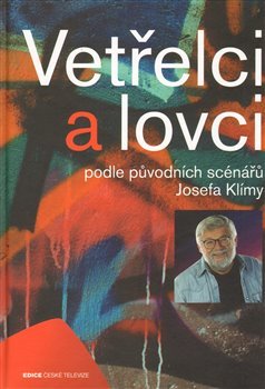 Vetřelci a lovci - Ladislav Klíma