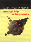 Morytáty a legendy - Bohumil Hrabal