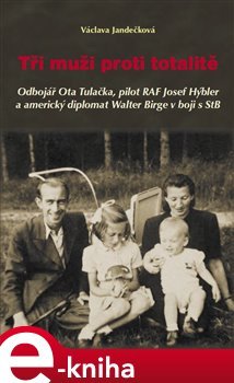 Tři muži proti totalitě - Václava Jandečková