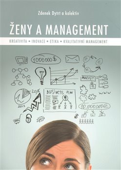 Ženy a management - Zdenek Dytrt, kol.