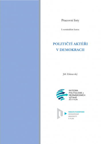 Pracovní listy k seminářům kurzu Političtí aktéři v demokracii