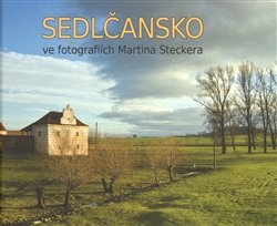 Sedlčansko ve fotografiích Martina Steckera - Jan Kuthan, Martin Stecker