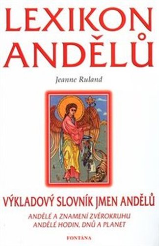 Lexikon andělů - výkladový slovník jmen andělů - Jeanne Ruland
