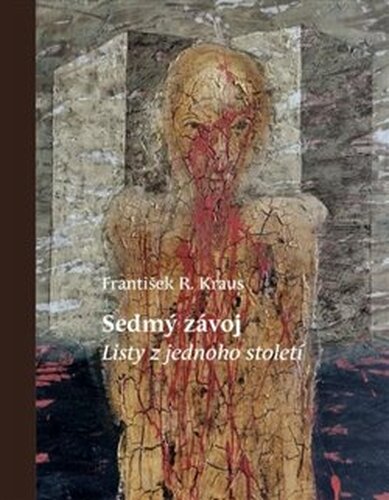 Sedmý závoj - Listy z jednoho století - František R. Kraus