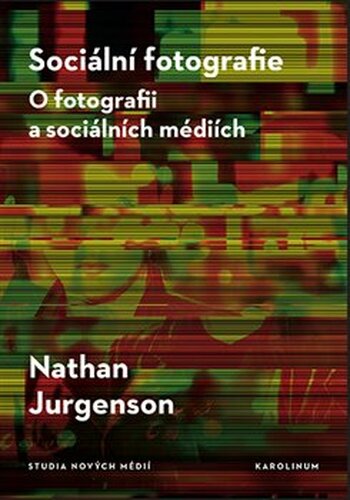 Sociální fotografie - Nathan Jurgenson