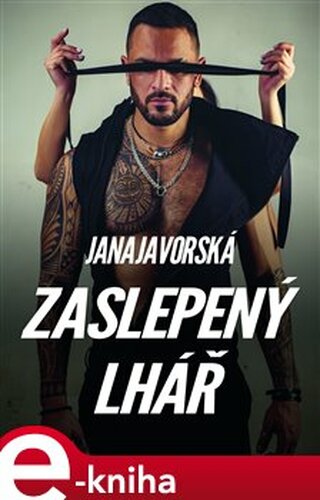 Zaslepený lhář - Jana Javorská