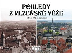 Pohledy z plzeňské věže - Petr Mazný, Petr Soukup