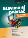 Stavíme si počítač - Jaroslav Horák