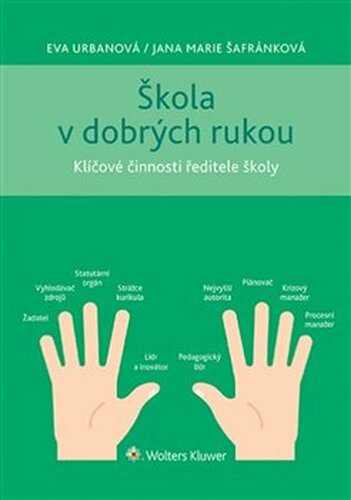 Škola v dobrých rukou - Jana Marie Šafránková, Eva Urbanová