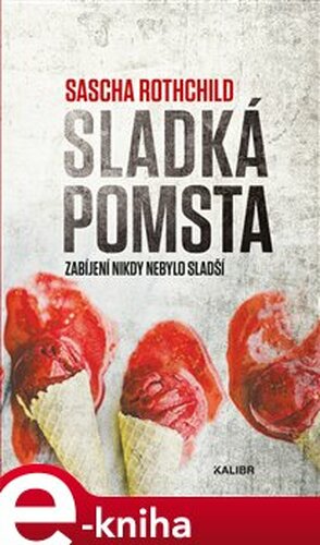 Sladká pomsta - Sascha Rothchild