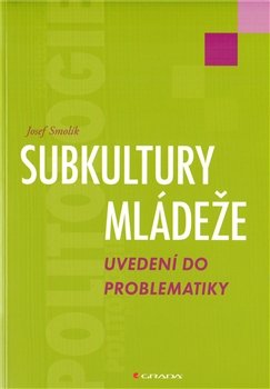 Subkultury mládeže - Josef Smolík