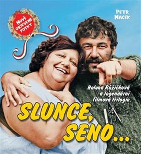 Slunce, seno... Helena Růžičková a legendární filmová trilogie - Petr Macek