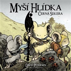 Myší hlídka 3: Černá sekera - David Petersen