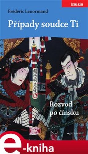 Případy soudce Ti. Rozvod po čínsku - Frédéric Lenormand