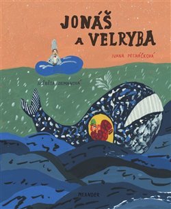 Jonáš a velryba - Iva Pecháčková