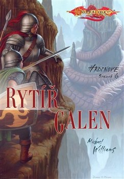 DragonLance: Hrdinové 6. - Rytíř Galen - Michael Williams