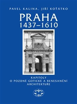 Praha 1437–1610 - Pavel Kalina