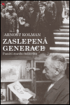 Zaslepená generace - Arnošt Kolman