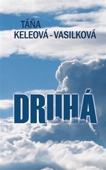 Druhá - Táňa Keleová-Vasilková