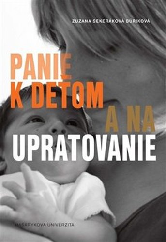 Panie k deťom a na upratovanie - Zuzana Búriková