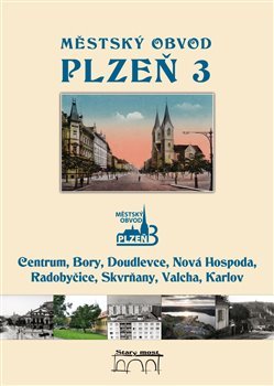 Městský obvod Plzeň 3 - Petr Mazný, Tomáš Bernhardt, Kateřina Fantová