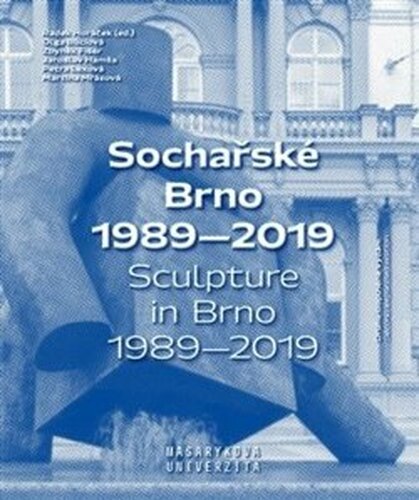 Sochařské Brno 1989–2019 / Sculpture in Brno 1989–2019