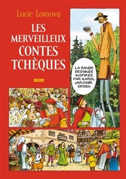 Les Merveilleux contes Tchéques - Lucie Lomová