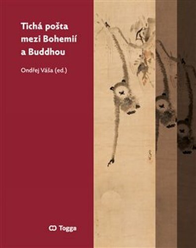 Tichá pošta mezi Bohemií a Buddhou - Daniel Berounský, Zuzana Kubovčáková, Jakub Šenovský, Ladislav Benyovszky, Jakub Chavalka, Luboš Bělka, Jiří Holba