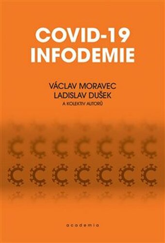 Covid-19 infodemie - Václav Moravec, Ladislav Dušek