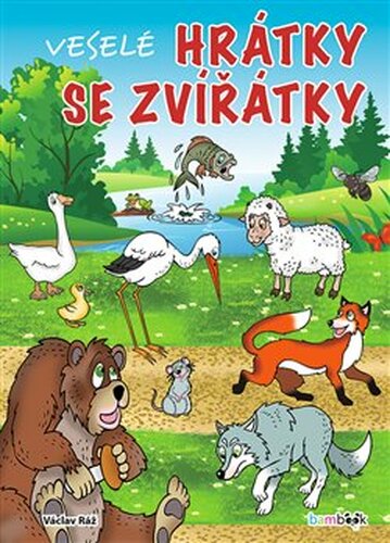 Veselé hrátky se zvířátky - Václav Ráž