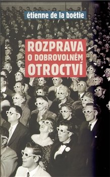 Rozprava o dobrovolném otroctví - Étienne de La Boétie