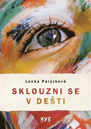 Sklouzni se v dešti - Lenka Parýzková