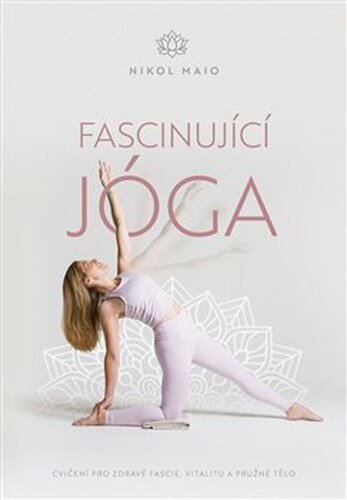 Fascinující jóga - Nikol Maio