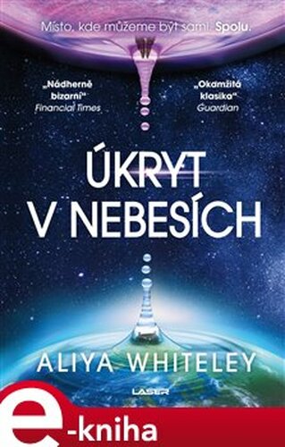 Úkryt v nebesích - Aliya Whiteley