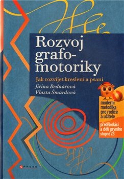 Rozvoj grafomotoriky - Jiřina Bednářová, Vlasta Šmardová