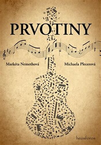 Prvotiny - kol., Michaela Plecerová, Magdaléna Nemethová