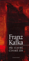 Při stavbě čínské zdi - Franz Kafka