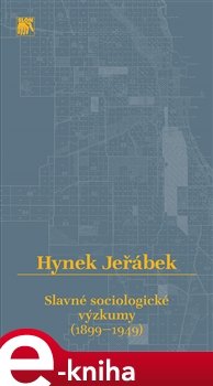 Slavné sociologické výzkumy (1899–1949) - Hynek Jeřábek