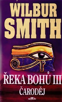 Řeka bohů III - Čaroděj - Wilbur Smith