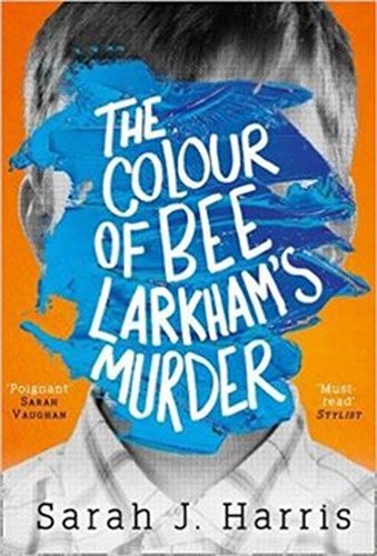 The Colour of Bee Larkham&apos;s Murder - Sarah J. Harris