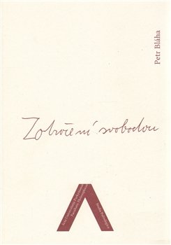 Zotročení svobodou - Petr Bláha