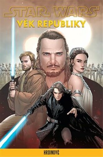 Star Wars - Věk Republiky: Hrdinové