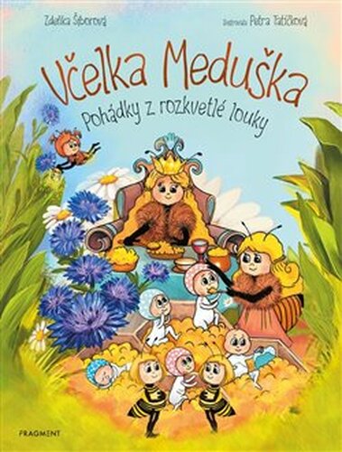 Včelka Meduška - Pohádky z rozkvetlé louky - Zdeňka Šiborová