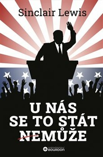 U nás se to stát nemůže - Sinclair Lewis