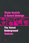 The Velvet Underground – Nadoraz - Victor Bockris, Gerard Malanga