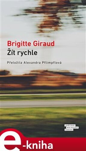 Žít rychle - Brigitte Giraud